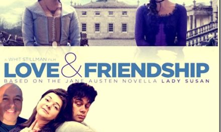 Love & Friendship – Movie Review “if you don’t appreciate witty humour then at least you will educate yourself” 5/5