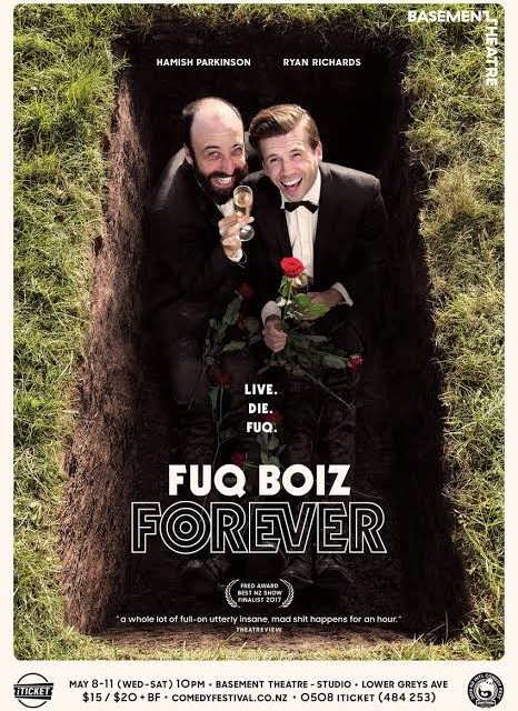 FUQ BOIZ FOREVER HAMISH PARKINSON & RYAN RICHARDS. NZ International Comedy Festival
